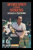 Angela Patmore / Sportsmen Under Stress (Hardback)