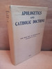 Michael Sheehan - Apologetics and Catholic Doctrine ( Volume 1- Apologetics) - HB 1955