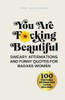 Sassy Quotes Press / You Are F*cking Beautiful (Hardback)