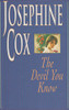 Josephine Cox / The Devil You Know (Hardback)