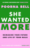 Poorna Bell / She Wanted More (Hardback)