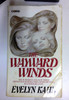 Evelyn Kahn / Wayward Winds (Older Edition Small Paperback)