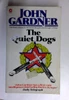 John Gardner / The Quiet Dogs (Coronet Books) (Older Edition Small Paperback)