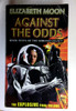 Elizabeth Moon / Against the Odds: Book 7: Serrano Legacy (Older Edition Small Paperback)