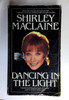 Shirley Maclaine / Dancing in the Light (Older Edition Small Paperback)