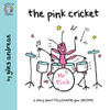 Giles Andreae / The Pink Cricket (Large Paperback)