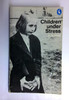 Sula Wolff / Children Under Stress: Understanding the Emotionally Disturbed Child (Vintage Paperback)