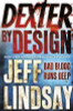 Jeff Lindsay / Dexter by Design