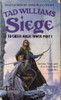 Tad Williams / To Green Angel Tower - Siege - Memory Sorrow and Thorn Book 3a