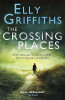 Elly Griffiths / The Crossing Places