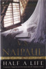 V.S. Naipaul / Half a Life
