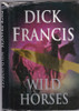 Dick Francis / Wild Horses