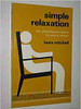 Laura Mitchell / Simple Relaxation: Physiological Method for Easing Tension (Large Paperback)