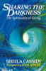 Sheila Cassidy / Sharing the Darkness (Large Paperback)