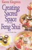 Karen Kingston / Creating Sacred Space With Feng Shui (Large Paperback)