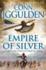 Conn Iggulden / Empire of Silver ( Conqueror Series : Book 4 )
