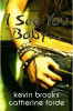Kevin Brooks / I See You, Baby...