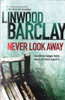 Linwood Barclay / Never Look Away