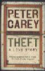 Peter Carey / Theft: A Love Story