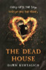 Dawn Kurtagich / The Dead House