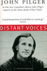 John Pilger / Distant Voices