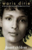 Waris Dirie / Desert Children Waris Dirie / Desert Children