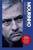 Patrick Barclay / Mourinho: Further Anatomy of a Winner