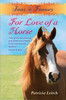 Patricia Leitch / For the Love of a Horse