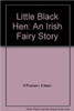 Eileen O'Faolain / Little Black Hen
