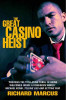 Richard Marcus / The Great Casino Heist Richard Marcus / The Great Casino Heist