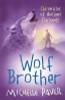 Michelle Paver / Wolf Brother ( Chronicles of Ancient Darkness - Book 1 )