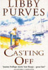 Libby Purves / Casting Off
