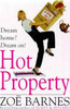 Zoe Barnes / Hot Property