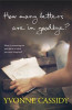 Yvonne Cassidy / How Many Letters Are In Goodbye? (Large Paperback)