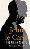 John Le Carre / The Pigeon Tunnel : Stories from My Life (Large Paperback)