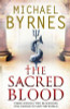 Michael Byrnes / The Sacred Blood (Large Paperback)