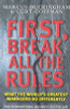 Buckingham, Marcus / First Break All the Rules (Large Paperback)