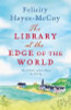 Felicity Hayes McCoy / The Library at the Edge of the World (Large Paperback)