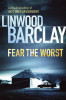 Linwood Barclay / Fear the Worst (Large Paperback)