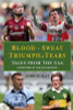 John Scally / Blood Sweat Triumph and Tears : Tales from the GAA (Large Paperback)
