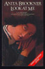Anita Brookner / Look at Me