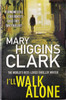 Mary Higgins Clark / I'll Walk Alone