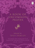 Theo Dorgan / A Book of Uncommon Prayer