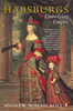 Andrew Wheatcroft / The Habsburgs : Embodying Empire