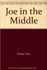 Tony Hickey / Joe in the Middle