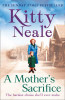 Kitty Neale / A Mother's Sacrifice