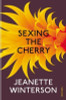 Jeanette Winterson / Sexing The Cherry