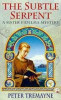 Peter Tremayne / The Subtle Serpent
