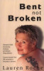 Lauren Roche / Bent Not Broken