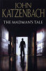 John Katz / The Mad Man's Tale (Large Paperback)